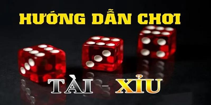 Hướng dẫn từ A-Z cách chơi Tài Xỉu Vin777